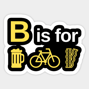 B is for Beers, Bikes and Bacon Cycling Shirt, Bikes and Bacon Cycling T-Shirt, Funny Cycling T-shirts, Cycling Gifts, Cycling Lover, Fathers Day Gift, Dad Birthday Gift, Cycling Humor, Cycling, Cycling Dad, Cyclist Birthday, Cycling, Outdoors Sticker